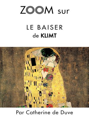 cover image of Zoom sur Le baiser de Klimt